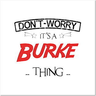 Don't Worry, It's A Burke Thing, Name , Birthday, given name Posters and Art